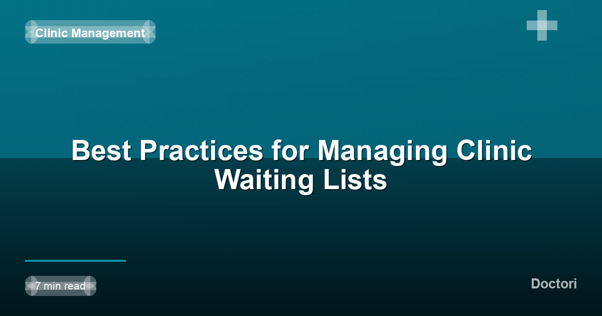 Best Practices for Managing Clinic Waiting Lists