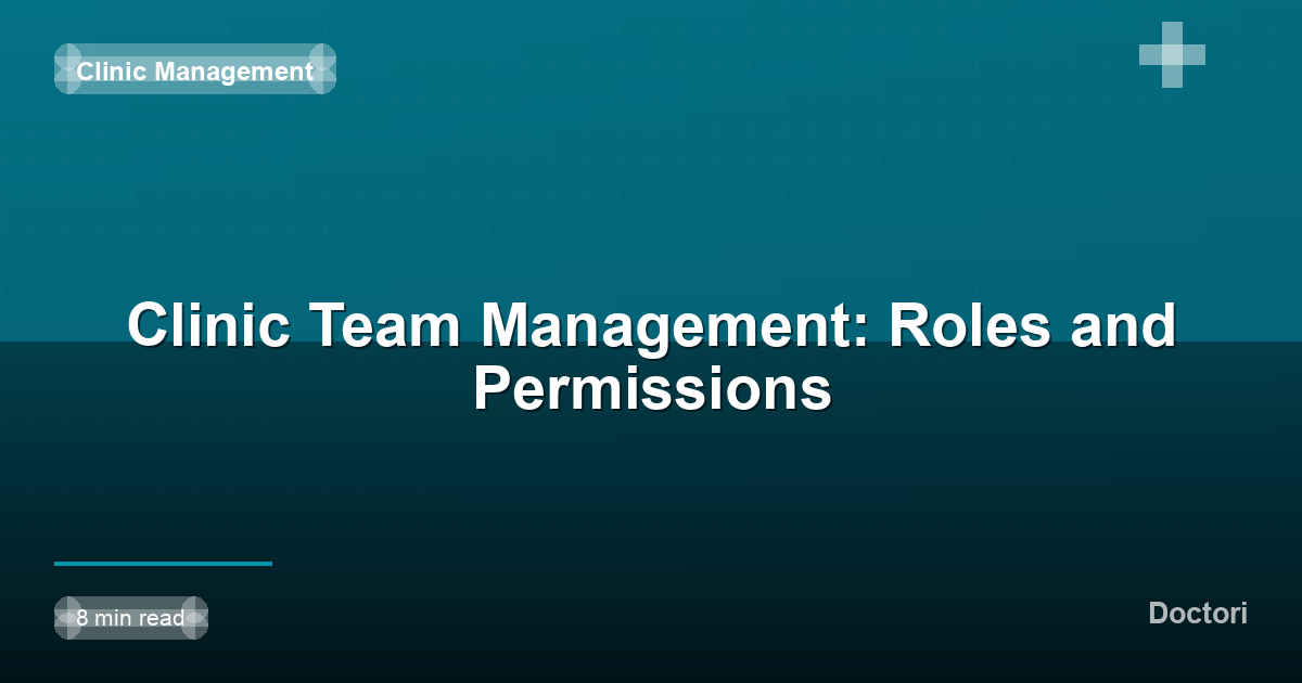 Clinic Team Management: Roles and Permissions