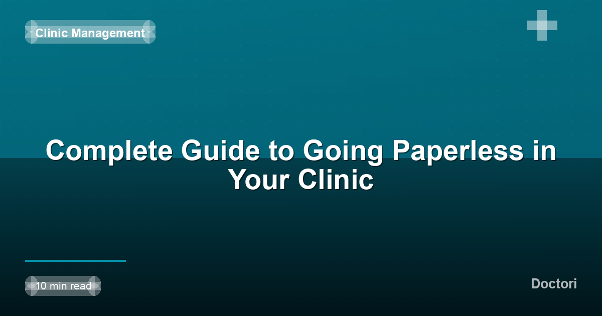 Complete Guide to Going Paperless in Your Clinic