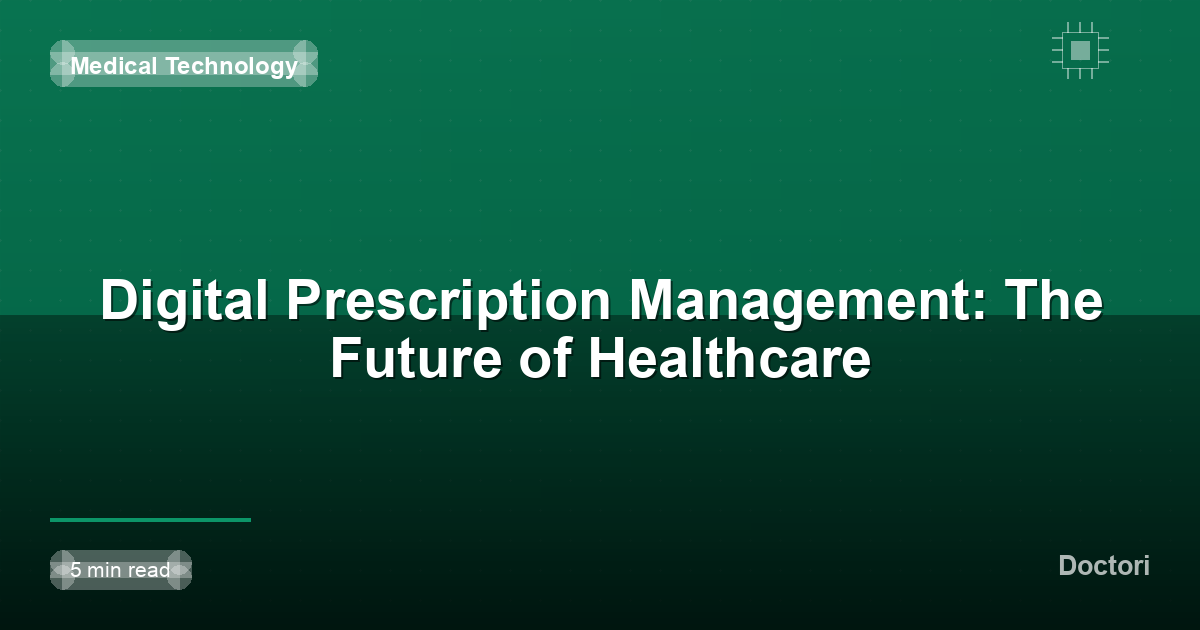 Digital Prescription Management: The Future of Healthcare
