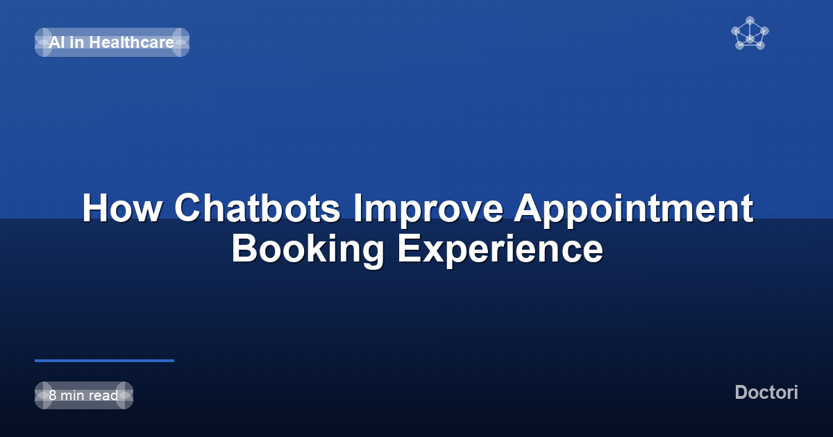 How Chatbots Improve Appointment Booking Experience