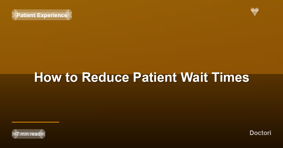 How to Reduce Patient Wait Times