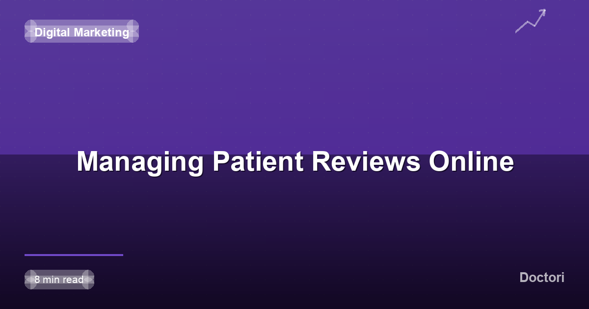 Managing Patient Reviews Online