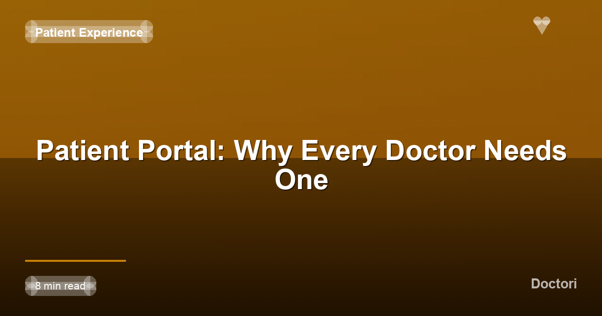 Patient Portal: Why Every Doctor Needs One